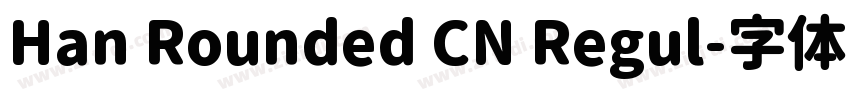 Han Rounded CN Regul字体转换
